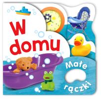 Okładka książki Małe rączki. W domu