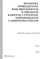 Okładka książki Metodyka sporządzania pism procesowych w sprawach karnych, cywilnych, gospodarczych i administracyjnych