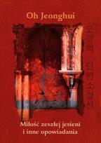 Okładka książki Miłość zeszłej jesieni i inne opowiadania