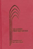 Okładka książki Modlitewnik dla dorosłych Na górze przemienienia bordo