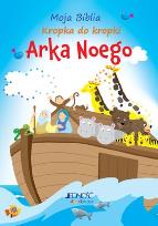 Okładka książki Moja Biblia kropka do kropki Arka Noego