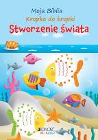 Okładka książki Moja Biblia kropka do kropki Stworzenie świata