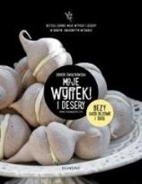 Okładka książki Moje wypieki i desery. Bezy, ciasta bezowe i torty