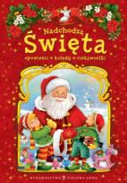 Okładka książki Nadchodzą święta. Opowieści, kolędy, ciekawostki
