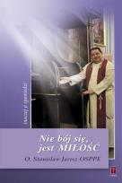 Okładka książki Nie bój sie, jest Miłość inaczej o spowiedzi