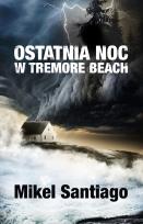 Okładka książki Ostatnia noc w Tremore Beach