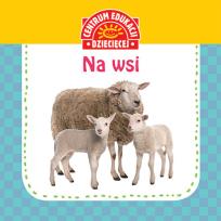 Okładka książki Pierwsza książka dla maluszka. Na wsi