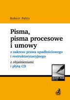 Okładka książki Pisma pisma procesowe i umowy z zakresu prawa upadłościowego i restrukturyzacyjnego z objaśnieniami