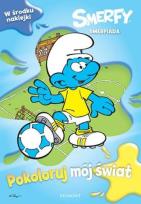 Okładka książki Pokoloruj mój świat. Smerfy. Smerfiada.