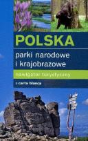Okładka książki Polska. Parki narodowe i krajobrazowe. Nawigator turystyczny
