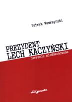 Okładka książki Prezydent Lech Kaczyński