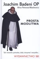 Okładka książki Prosta modlitwa - OP Joachim Badeni