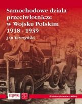 Okładka książki Samochodowe działa przeciwlotnicze w Wojsku Polskim 1918-1939