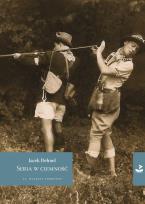 Okładka książki Seria w ciemność Tom 1