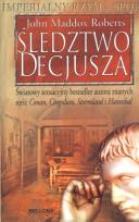 Okładka książki Śledztwo Decjusza - John Maddox Roberts