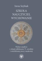 Okładka książki Szkoła − nauczyciel − wychowanie