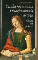 Okładka książki Sztuka rozeznania i podejmowania decyzji