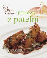 Okładka książki Szybko i smacznie - Potrawy z patelni TW