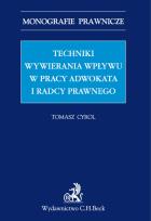 Okładka książki Techniki wywierania wpływu w pracy adwokata i radcy prawnego