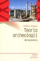 Okładka książki Teoria archeologii. Wprowadzenie