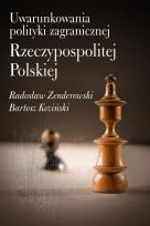 Okładka książki Uwarunkowania polityki zagranicznej Rzeczypospolitej Polskiej