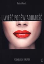 Okładka książki Uwieść podświadomość. Psychologia reklamy GWP