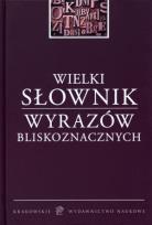 Okładka książki Wielki słownik wyrazów bliskoznacznych