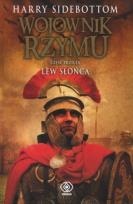 Okładka książki Wojownik Rzymu. Część 3. Lew słońca