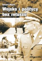 Okładka książki Wojsko i politycy bez retuszu