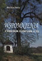 Okładka książki Wspomnienia z litewskim życiorysem w tle