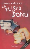 Okładka książki Za blisko domu