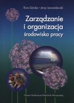 Okładka książki Zarządzanie i organizacja środowiska pracy