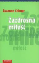Okładka książki Zazdrosna miłość