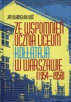 Okładka książki Ze wspomnień ucznia Liceum Kołłątaja w Warszawie (1954-1958)