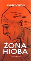 Okładka książki Żona Hioba - Andree Chedid  Zysk i S-ka