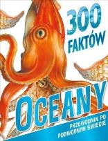 Okładka książki 300 faktów Oceany
