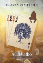 Opakowanie ALBO albo Kultura uzależnień 2/2015