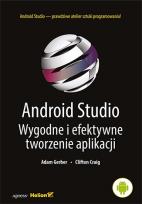 Okładka książki Android Studio Wygodne i efektywne tworzenie aplikacji