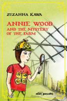 Okładka książki Annie Wood and the mystery of the farm