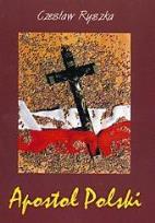 Okładka książki Apostoł Polski. Rzecz o Słudze Bożym B. Łubieńskim