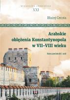 Okładka książki Arabskie oblężenia Konstantynopola w VII-VIII wieku