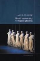 Okładka książki Bunt i buntownicy w tragedii greckiej