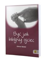 Okładka książki Być jak biblijny ojciec