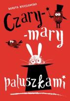 Okładka książki Czary-mary paluszkami