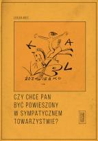 Okładka książki Czy chce pan być powieszony w sympatycznym towarzystwie?
