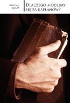 Okładka książki Dlaczego modlimy się za kapłanów?