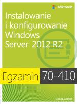 Okładka książki Egzamin 70-410: Instalowanie i konfigurowanie Windows Server 2012 R2,