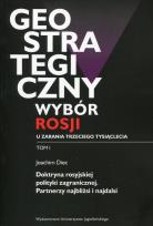 Okładka książki Geostrategiczny wybór Rosji u zarania trzeciego tysiąclecia Tom 1