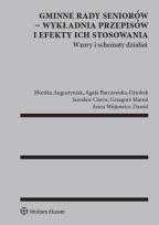 Okładka książki Gminne rady seniorów - wykładnia przepisów i efekty ich stosowania