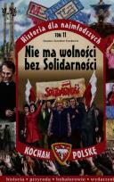 Okładka książki Historia dla najmłodszych Tom 11 Nie ma wolności bez Solidarności